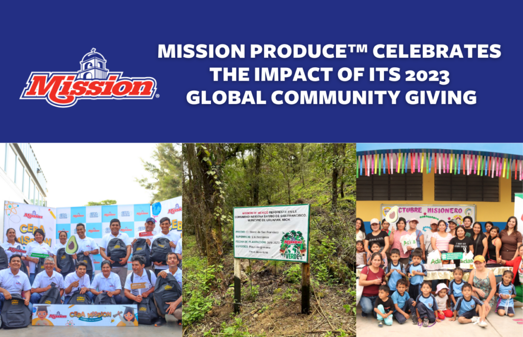 MISSION PRODUCE™ CELEBRATES THE IMPACT OF ITS 2023 GLOBAL COMMUNITY GIVING