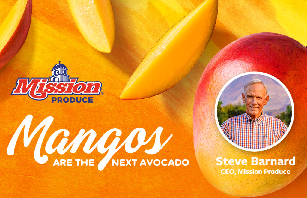 "Mangos are the Next Avocado" - Steve Barnard, CEO